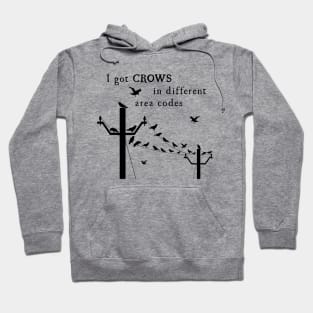 Crows in Different Area Codes Hoodie